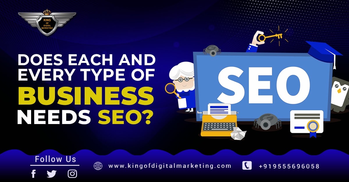 Does Each And Every Type Of Business Needs SEO?